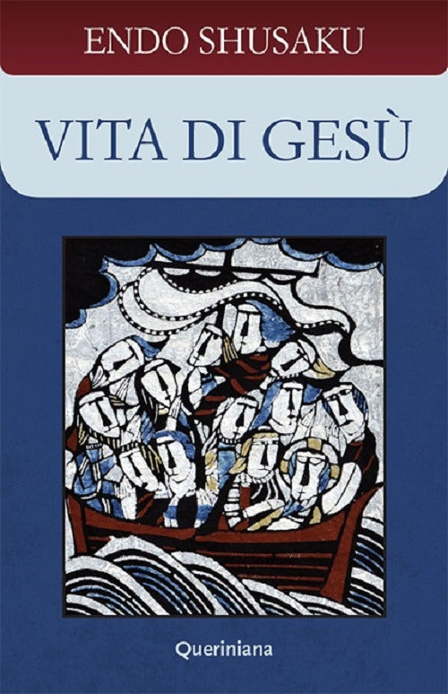 Vita Di Gesu. Nuova Ediz. Shusaku Endo Queriniana 2017