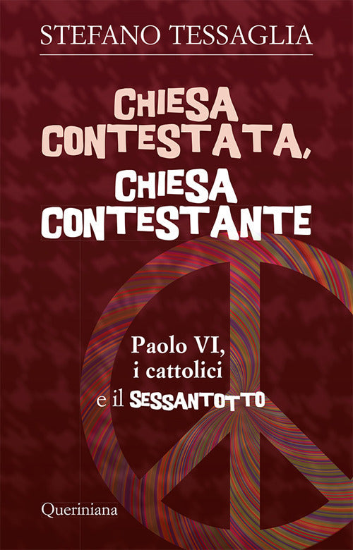 Chiesa Contestata, Chiesa Contestante. Paolo Vi, I Cattolici E Il Sessantotto