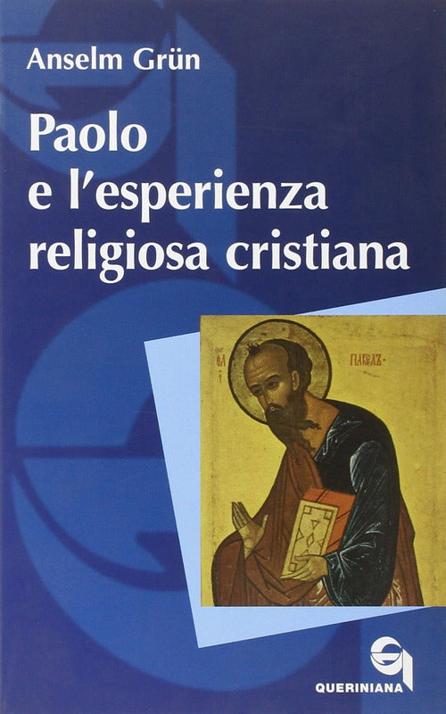 Paolo E L'esperienza Religiosa Cristiana Anselm Grün Queriniana 2008