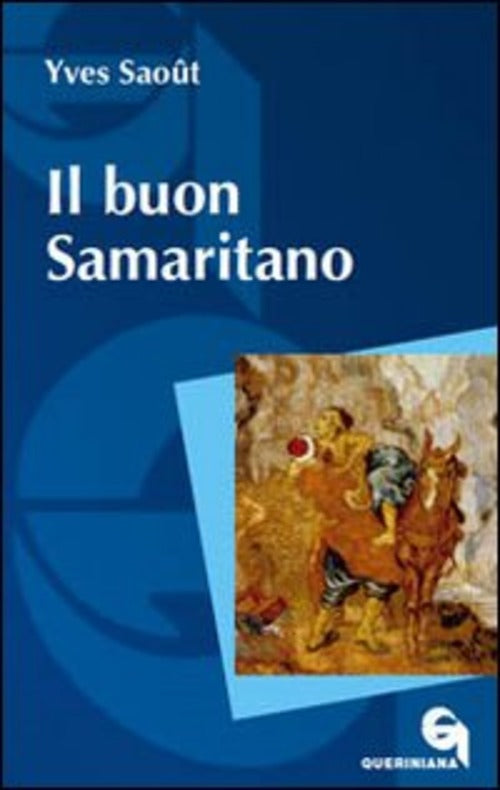 Il Buon Samaritano Yves Saoût Queriniana 2008