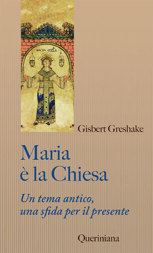 Maria E La Chiesa. Tema Antico, Una Sfida Per Il Presente. Nuova Ediz. Gisbert