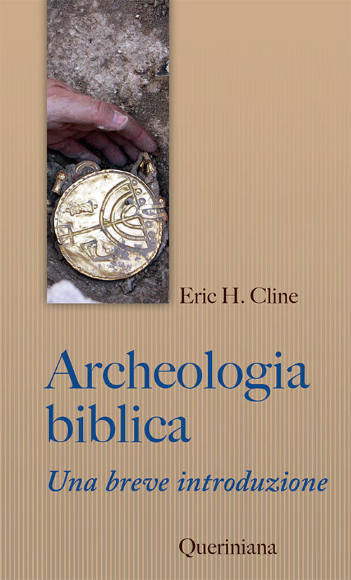 Archeologia Biblica. Una Breve Introduzione Eric H. Cline Queriniana 2021