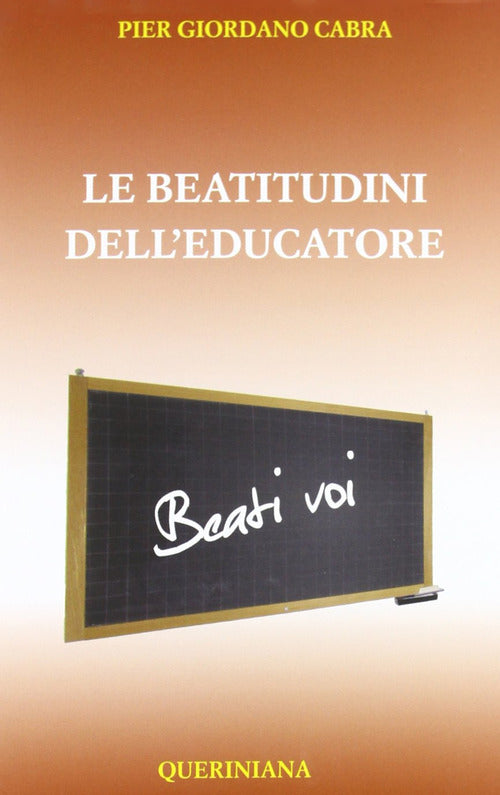 Le Beatitudini Dell'educatore Pier Giordano Cabra Queriniana 2012