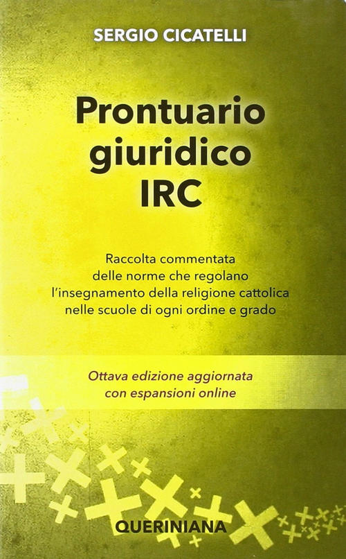 Prontuario Giuridico Irc. Raccolta Commentata Delle Norme Che Regolano L'inseg