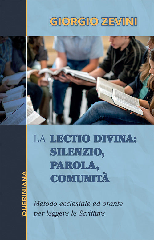 La Lectio Divina: Silenzio, Parola, Comunita. Metodo Ecclesiale Ed Orante Per