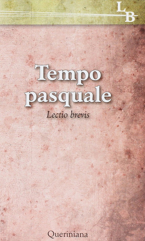 Tempo Pasquale. Lectio Brevis Pier Giordano Cabra Queriniana 2014