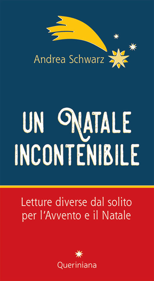 Un Natale Incontenibilie. Letture Diverse Dal Solito Per L’Avvento E Il Natale