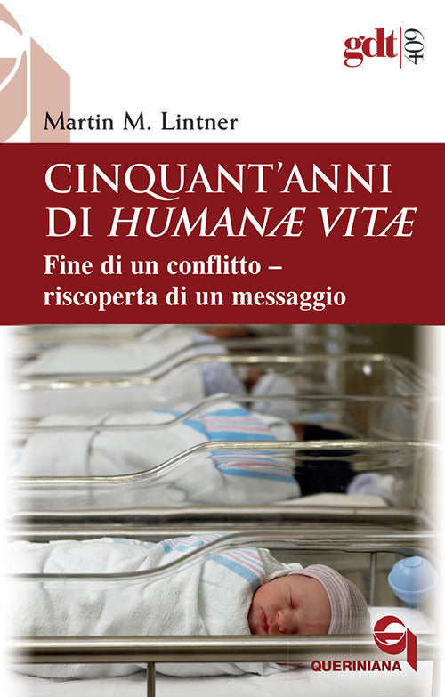 Cinquant'anni Di Humanae Vitae. Fine Di Un Conflitto, Riscoperta Di Un Messagg