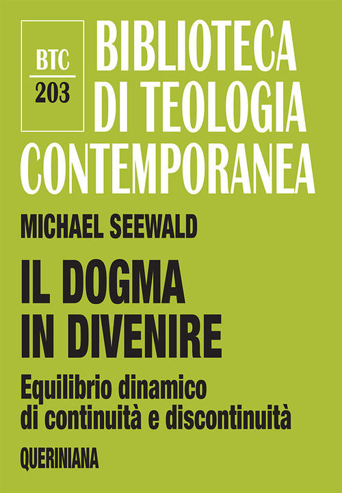 Il Dogma In Divenire. Equilibrio Dinamico Di Continuita E Discontinuita Michae