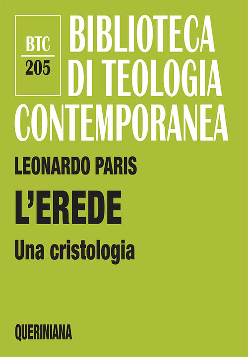 L' Erede. Una Cristologia Leonardo Paris Queriniana 2021