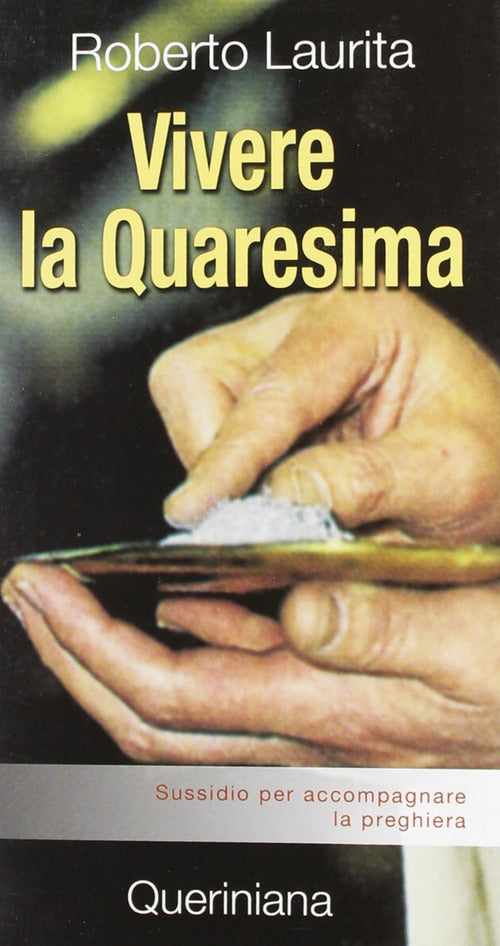 Vivere La Quaresima. Sussidio Per Accompagnare La Preghiera Roberto Laurita Qu