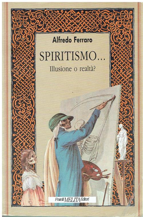 Spiritismo Illusione O Realta