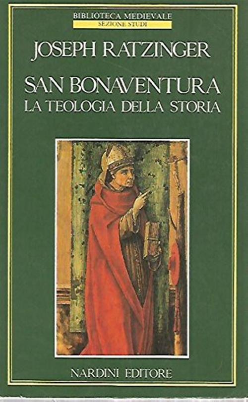 San Bonaventura. La Teologia Della Storia