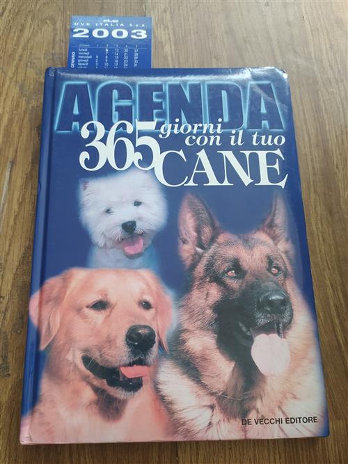 Agenda. 365 Giorni Con Il Tuo Cane 2003