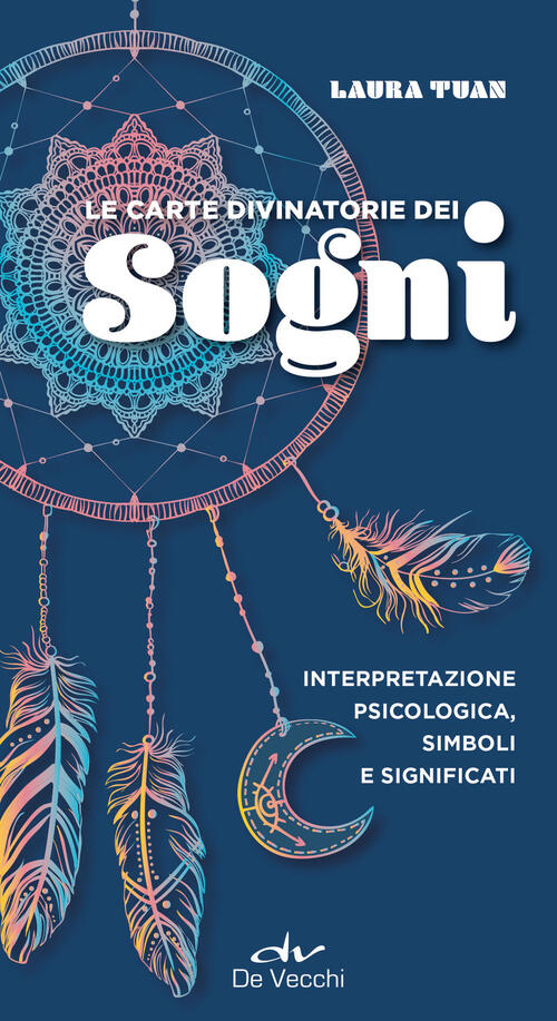 Le Carte Divinatorie Dei Sogni. Interpretazione Psicologica, Simboli E Signifi