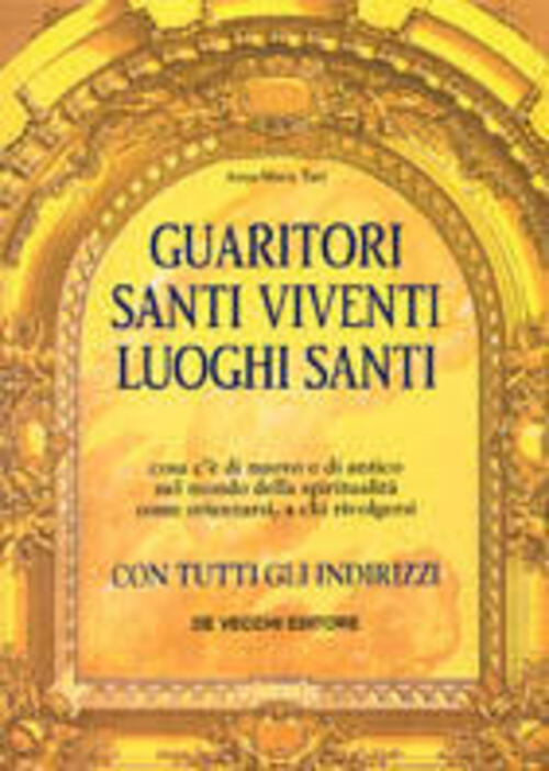 Guaritori, Santi Viventi, Luoghi Santi