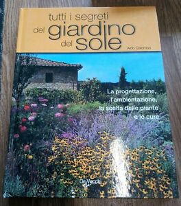 Tutti I Segreti Del Giardino Del So