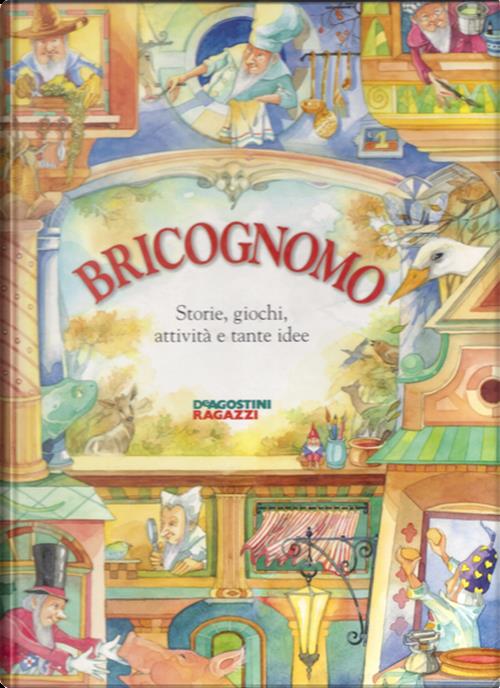 Bricognomo. Storie, Giochi, Attivita E Tante Idee