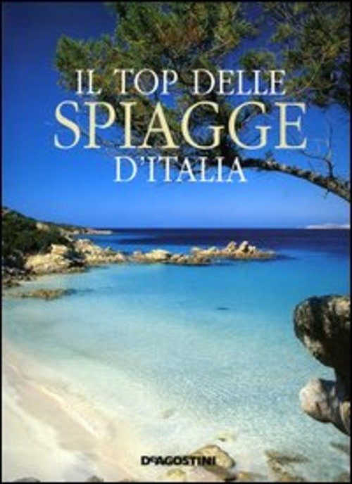 Il Top Delle Spiagge D'italia. Colori E Suggestioni Delle Coste Italiane