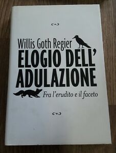 Elogio Dell'adulazione. Fra L'erudito E Il Faceto