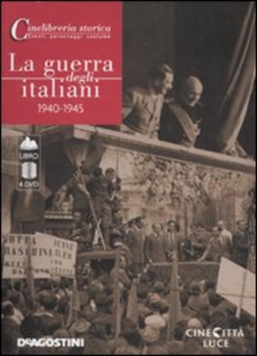 La Guerra Degli Italiani. 1940-1945