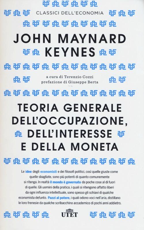 Teoria Generale Dell'occupazione, Dell'interesse E Della Moneta John Maynard K