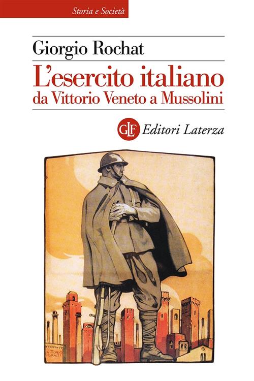 L' Esercito Italiano Da Vittorio Veneto A Mussolini