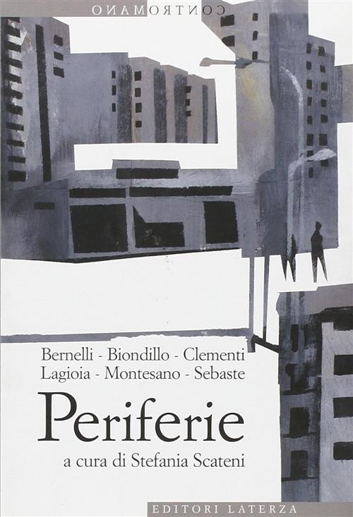 Periferie. Viaggio Ai Margini Delle Citta Stefamoa Scateni Laterza 2006