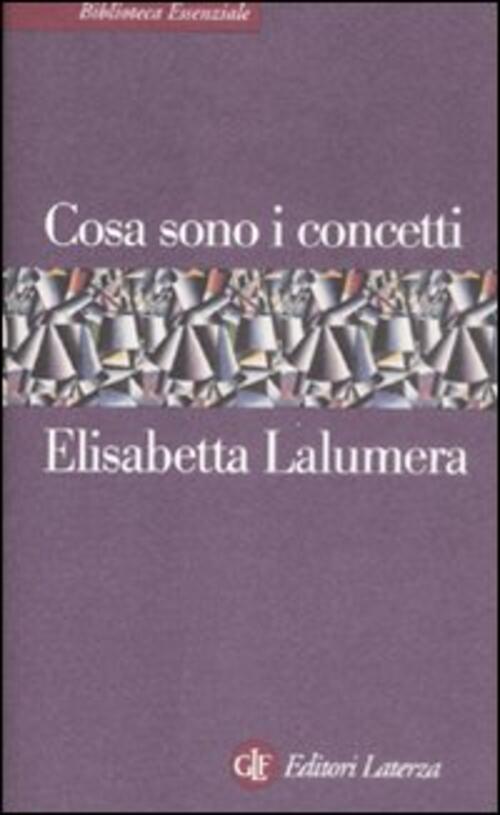 Cosa Sono I Concetti Elisabetta Lalumera Laterza 2009