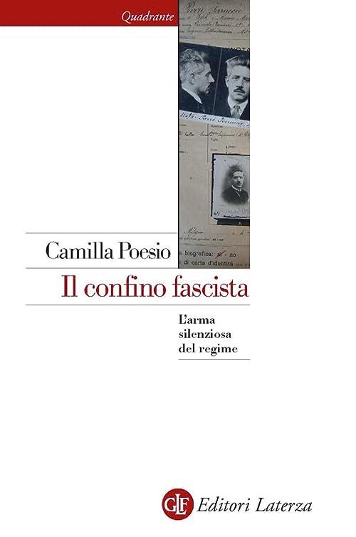 Il Confino Fascista. L'arma Silenziosa Del Regime