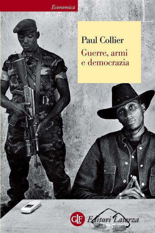 Guerre, Armi E Democrazia Paul Collier Laterza 2011