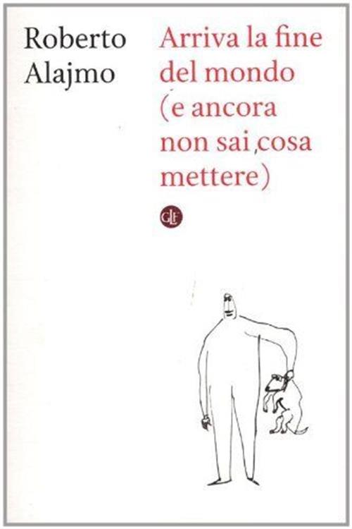 Arriva La Fine Del Mondo (E Ancora Non Sai Cosa Mettere)