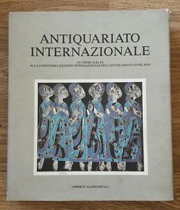 Antiquariato Internazionale. Catalogo Della Mostra