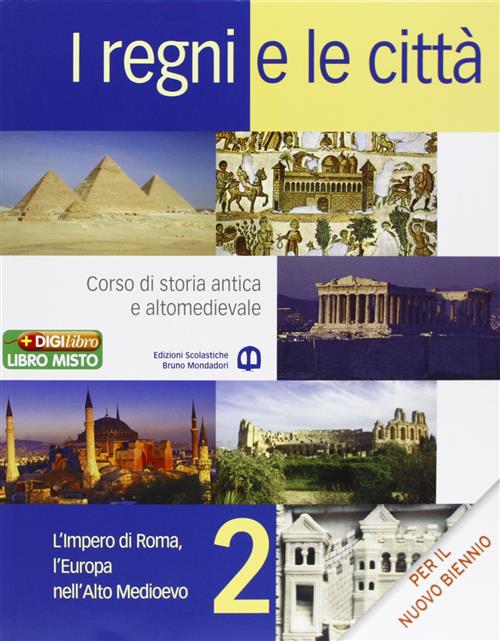 I Regni E Le Citta. Per Il Biennio Delle Scuole Superiori. Con Espansione Online. Vol. 2: L'impero D