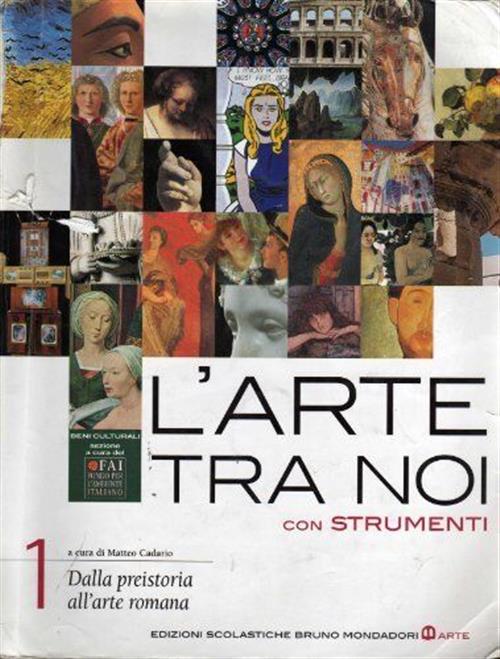 L'arte Tra Noi. Vol. 1 Edizioni Scolastiche Bruno Mondadori 2008