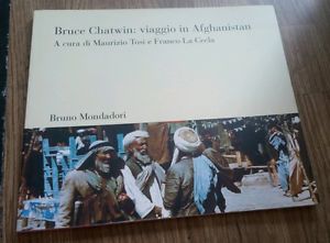 Bruce Chatwin: Viaggio In Afghanistan