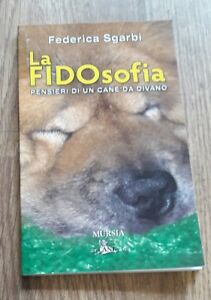 La Fidosofia. Pensieri Di Un Cane Da Divano