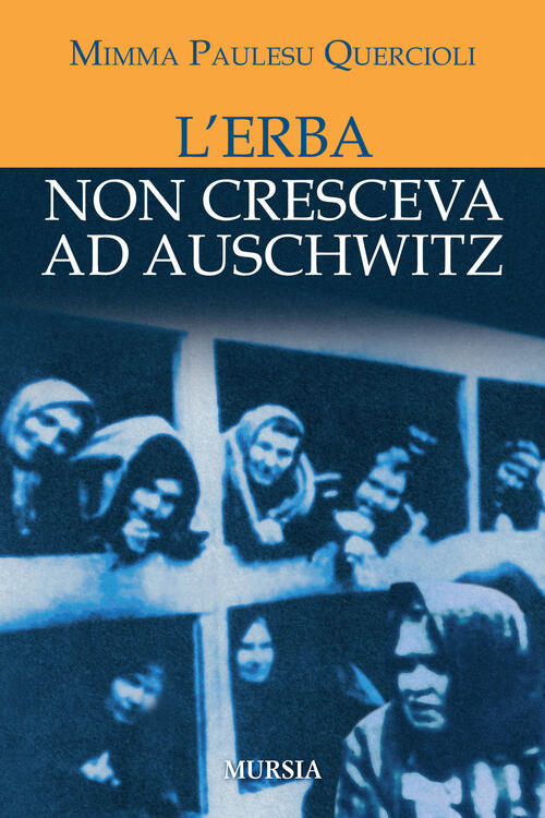 L' Erba Non Cresceva Ad Auschwitz