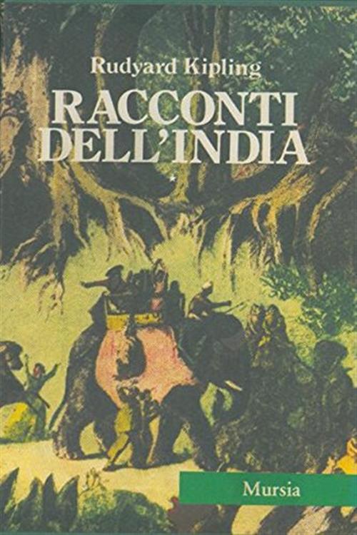 Racconti Dell'india. Volume Primo