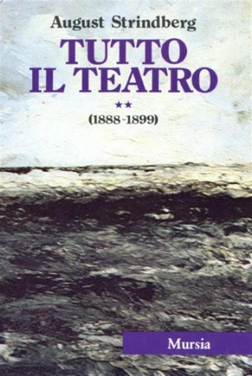 Tutto Il Teatro Volume 2 Le Chiavi Del Regno Dei Cieli Quel Gioco Pericoloso