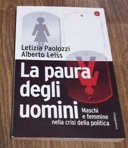 La Paura Degli Uomini. Maschi E Femmine Nella Crisi Della Politica