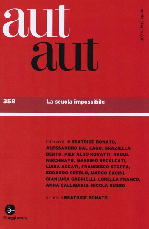 Aut Aut. Vol. 358: La Scuola Impossibile.