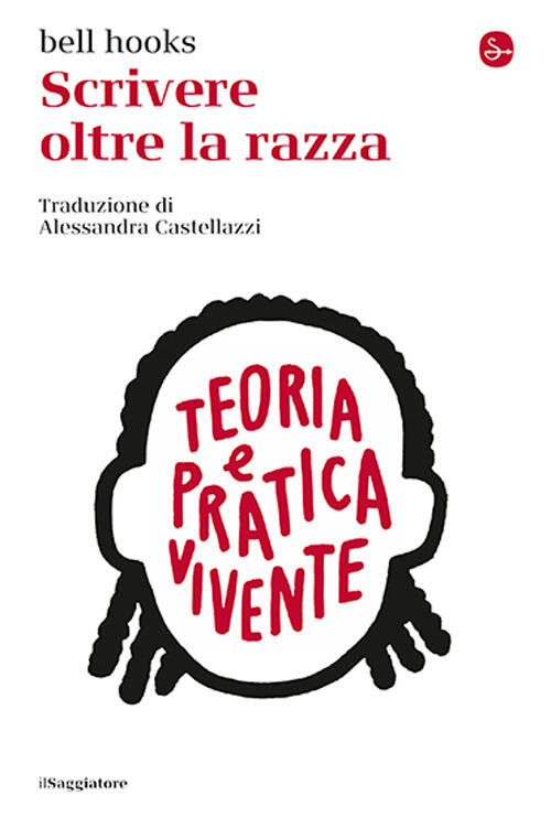 Scrivere Oltre La Razza Bell Hooks Il Saggiatore 2024