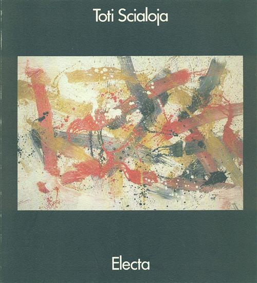 Toti Scialoja. Catalogo Della Mostra Monza Paolo Biscottini Mondadori Electa 1