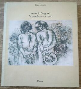 Antonio Stagnoli. La Maschera E Il Volto