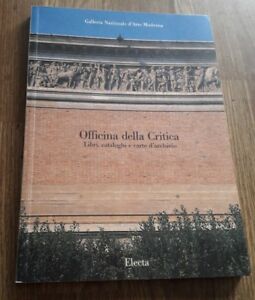 Officina Della Critica Libri, Cataloghi E Carte D'archivio Electa