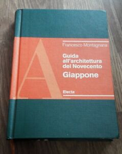 Francesco Montagna Guida All'architettura Del Novecento Giappone