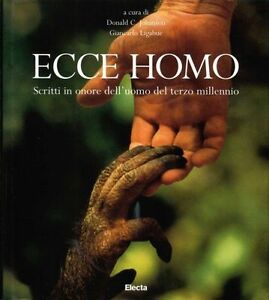 Ecce Homo. Scritti In Onore Dell'uomo Del Terzo Millennio