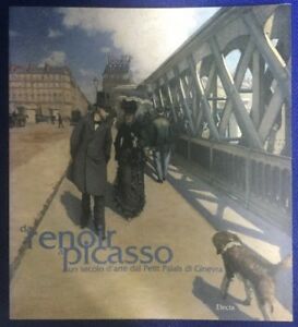 Da Renoir A Picasso. Un Secolo D'arte Dal Petit Palais Di Ginevra