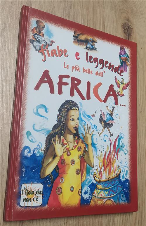 Fiabe E Leggende: Le Piu Belle Dell'africa